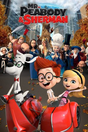 Cuộc Phiêu Lưu Của Mr. Peabody & Cậu Bé Sherman